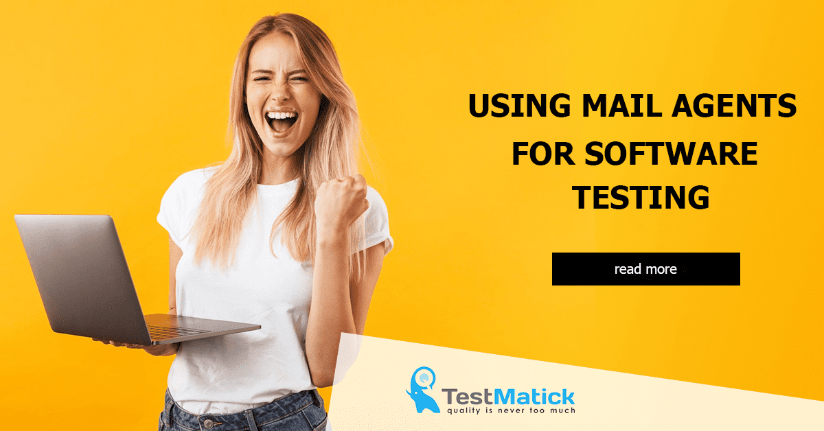 Using Mail Agents for Software Testing