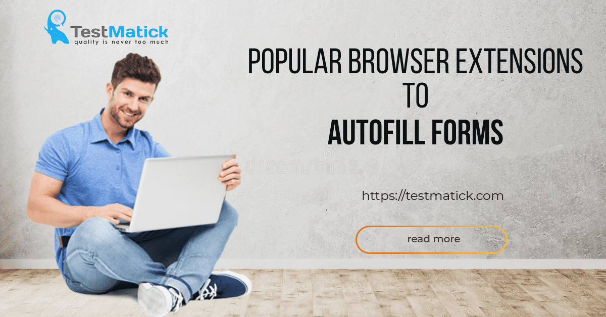 Popular-Browser-Extensions-to-AutoFill-Forms Popular-Browser-Extensions-to-AutoFill-Forms