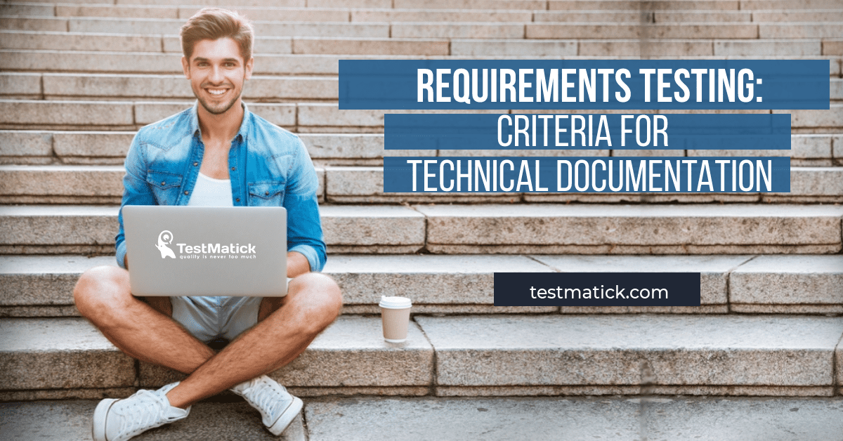 Requirements Testing. Criteria for Technical Documentation Requirements Testing. Criteria for Technical Documentation