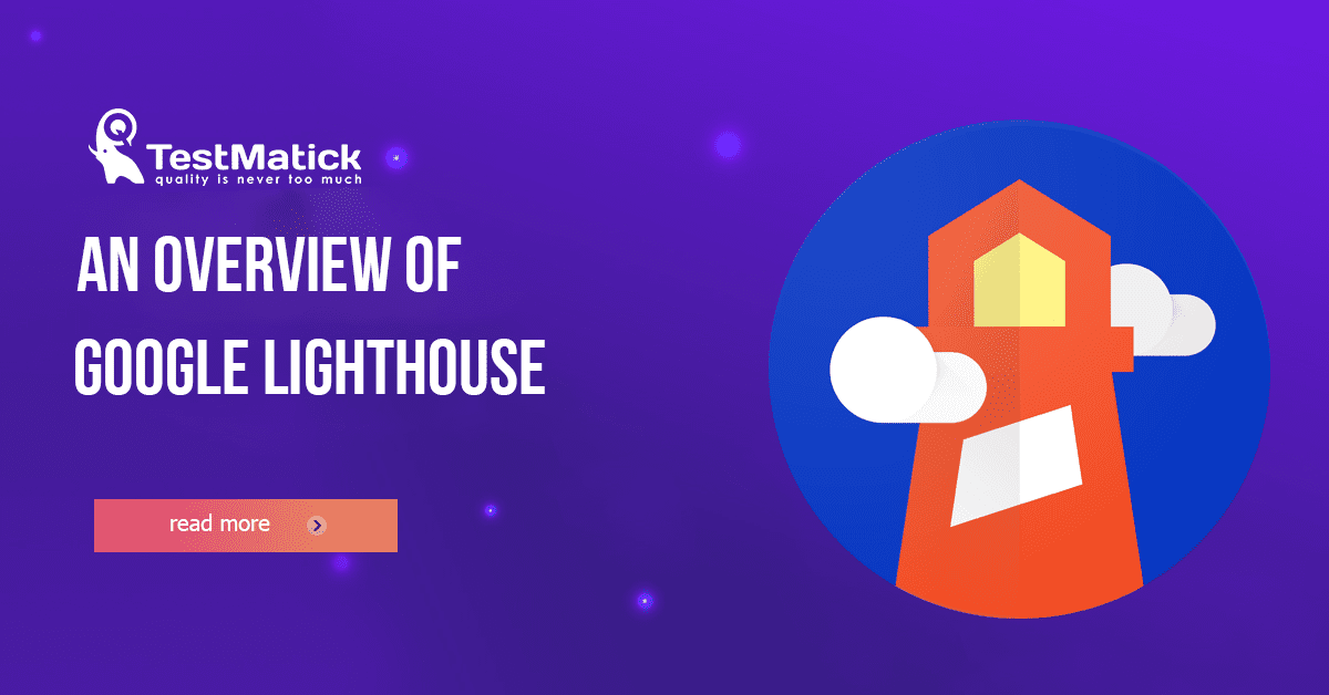 An-Overview-of-Google-Lighthouse An-Overview-of-Google-Lighthouse