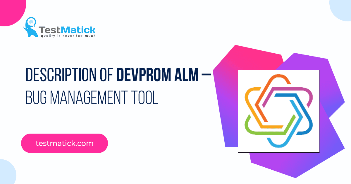 Description-of-Devprom-ALM-Bug-Management-Tool Description-of-Devprom-ALM-Bug-Management-Tool