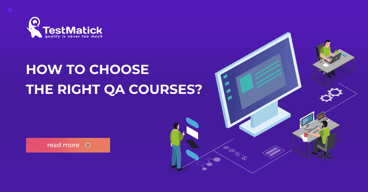 How to Choose the Right QA Courses How to Choose the Right QA Courses