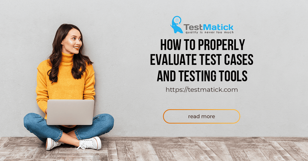 How-to-Properly-Evaluate-Test-Cases How-to-Properly-Evaluate-Test-Cases