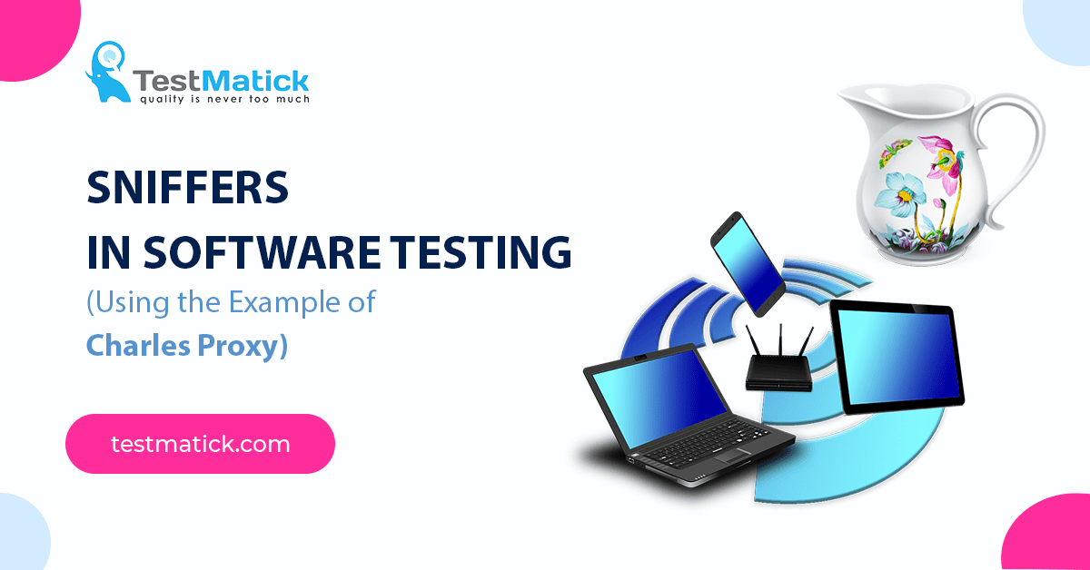 Sniffers- in-Software-Testing-(Using-the-Example-of-Charles-Proxy)