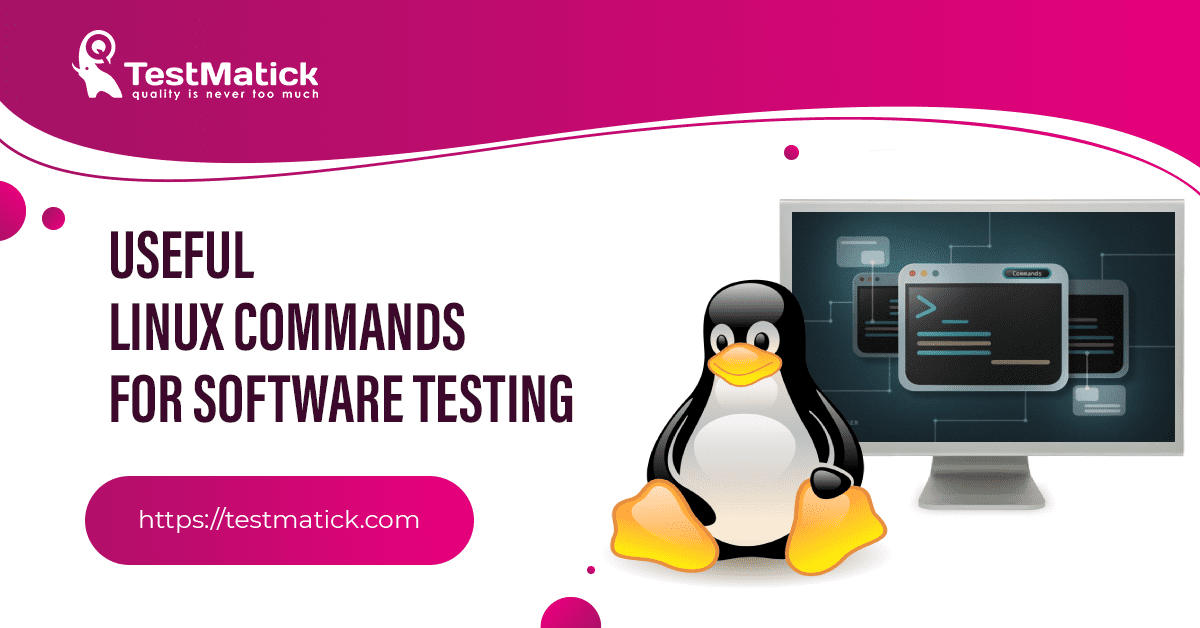 Useful-Linux-Commands-for-Software-Testing Useful-Linux-Commands-for-Software-Testing