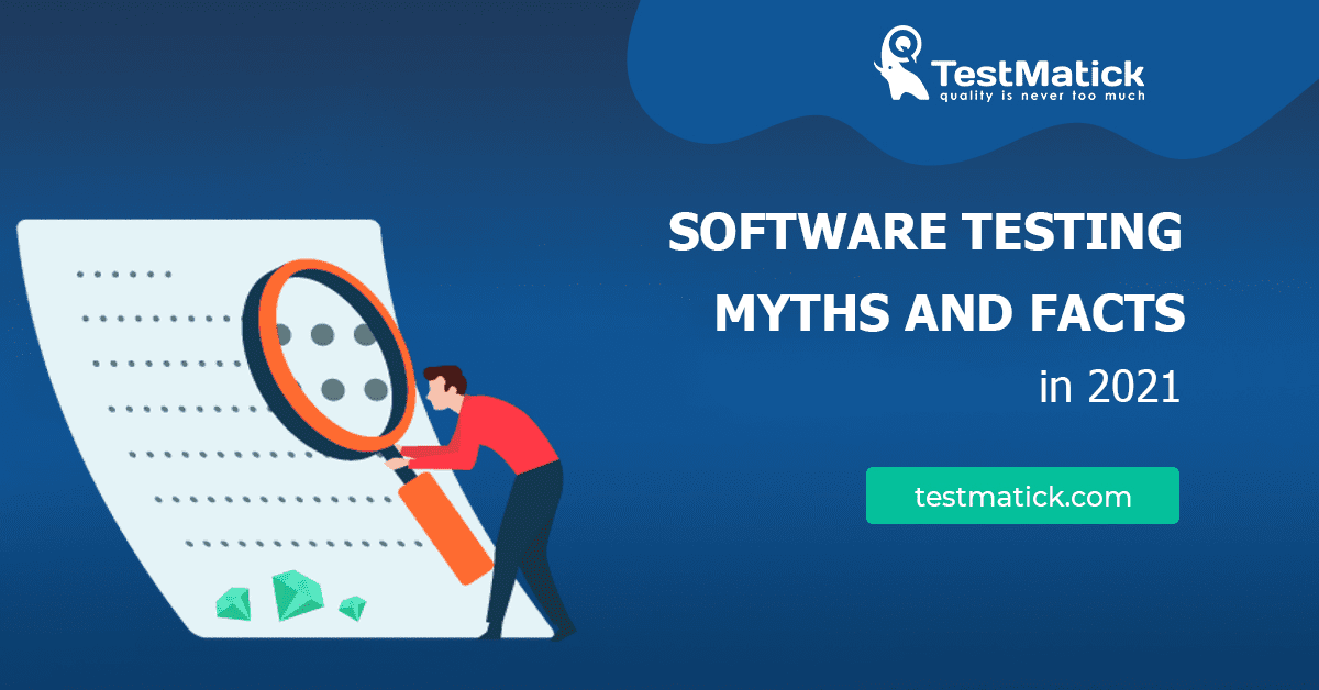 Software-Testing-Myths-and-Facts-in-2021