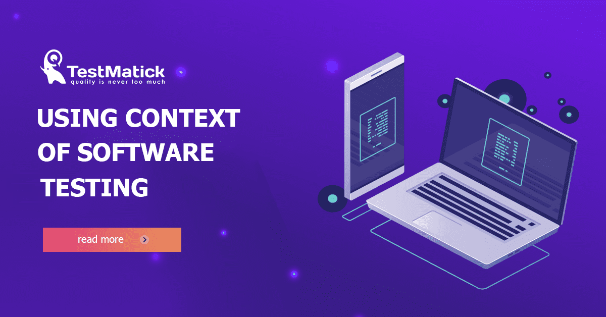 Using-Context-of-Software-Testing Using-Context-of-Software-Testing