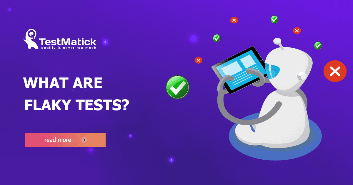 What-Are-Flaky-Tests What-Are-Flaky-Tests