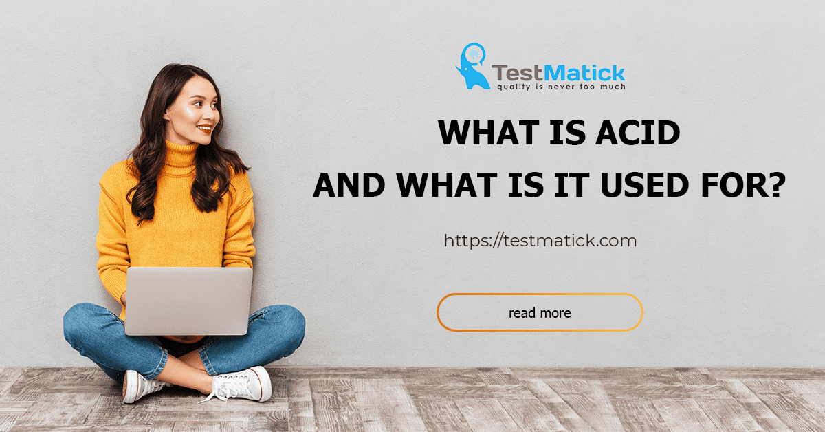 What-Is-ACID-and-What-Is-It-Used-For What-Is-ACID-and-What-Is-It-Used-For