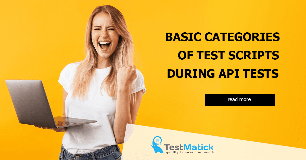 Basic-Categories-of-Test-Scripts-During-API-Tests Basic-Categories-of-Test-Scripts-During-API-Tests