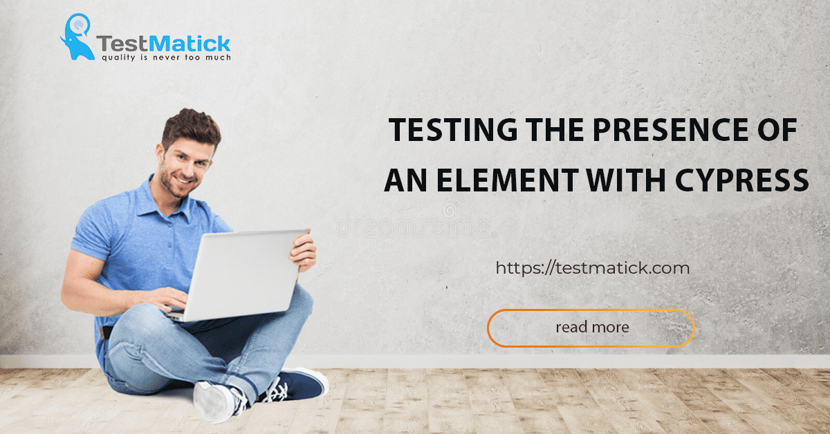 Testing-the-Presence-of-an-Element-With-Cypress Testing-the-Presence-of-an-Element-With-Cypress