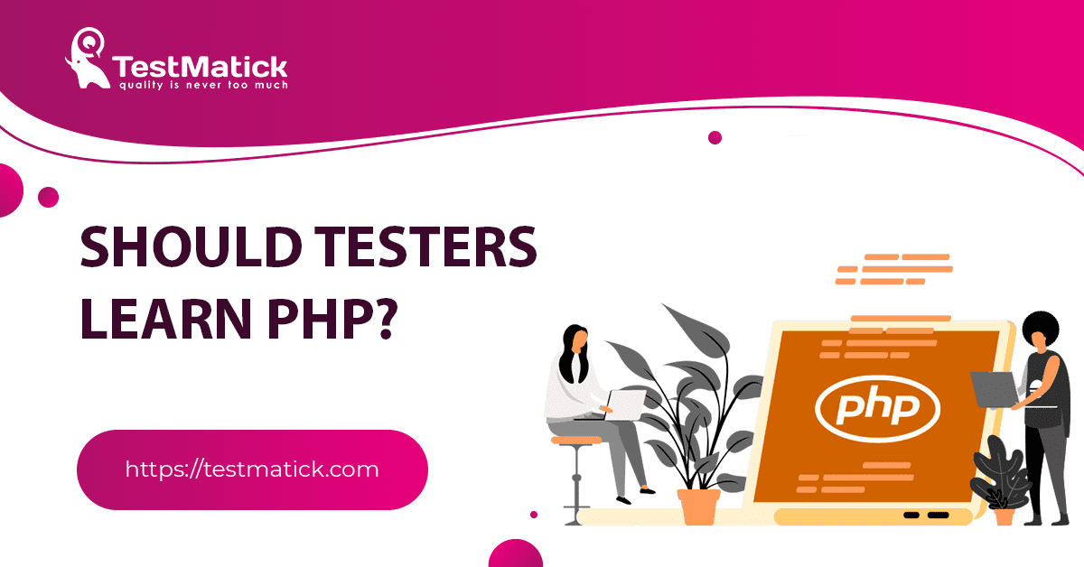 Should-Testers-Learn-PHP Should-Testers-Learn-PHP