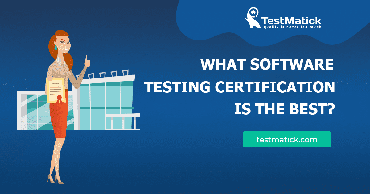 What-Software-Testing-Certification-Is-the-Best What-Software-Testing-Certification-Is-the-Best