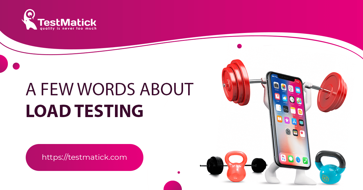 A Few Words About Load Testing
