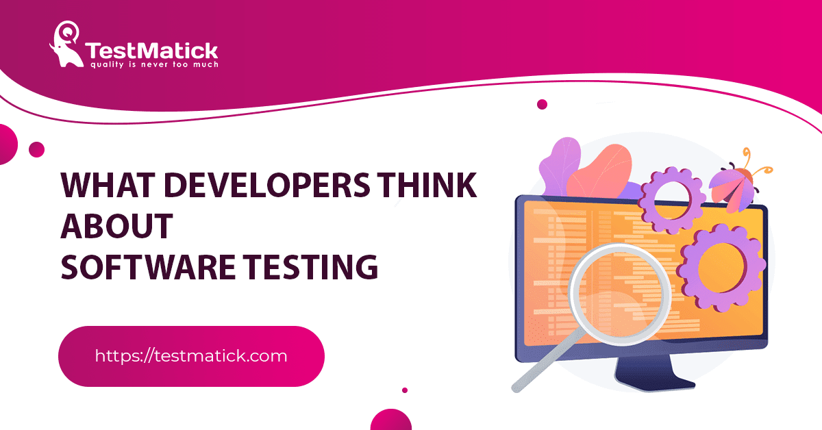 What-Developers-Think-About-Software-Testing