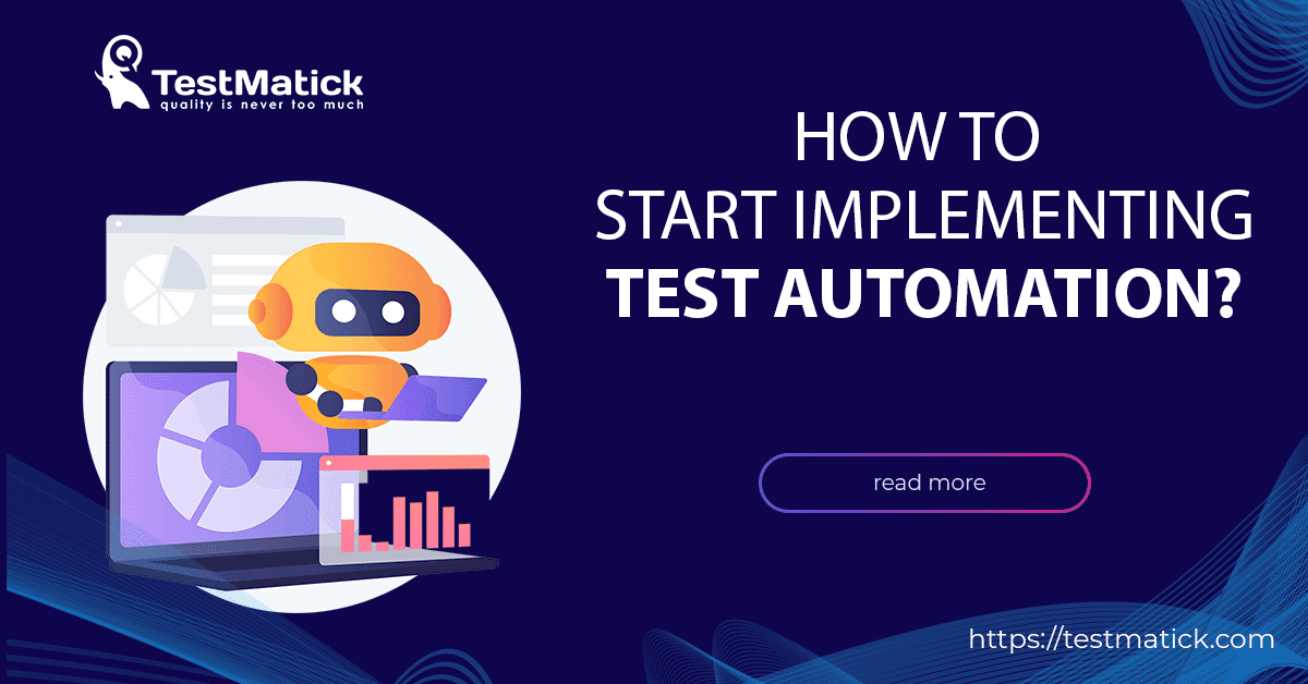 How to Start Implementing Test Automation?