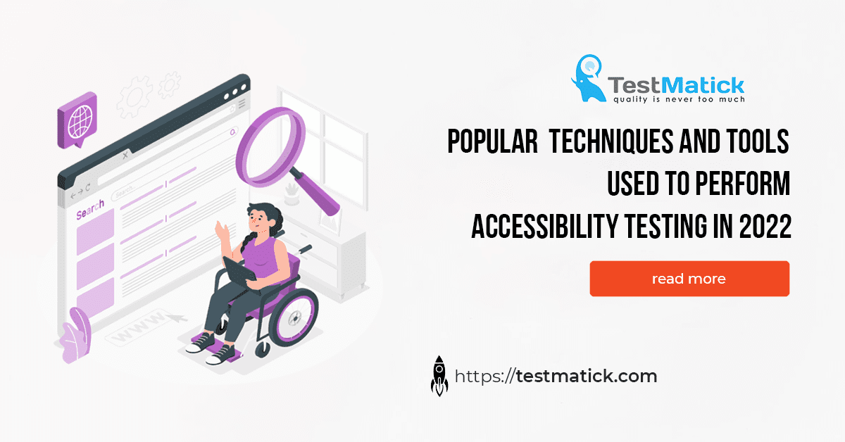 Popular-Techniques-and-Tools-Used-to-Perform-Accessibility-Testing-in-2022 Popular-Techniques-and-Tools-Used-to-Perform-Accessibility-Testing-in-2022