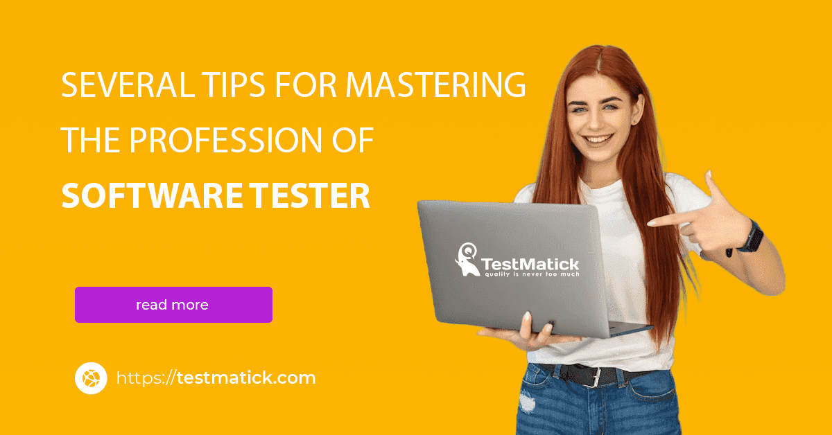 Several Tips for Mastering the Profession of Software Tester