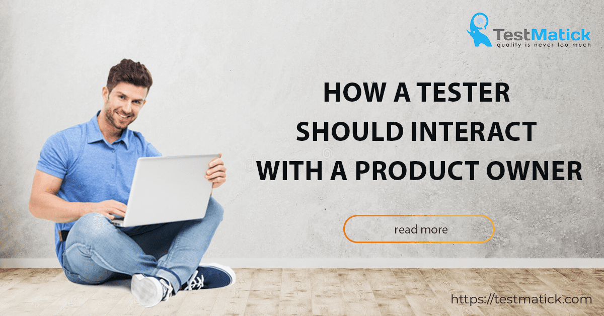 How-a-Tester-Should-Interact-with-a-Product-Owner