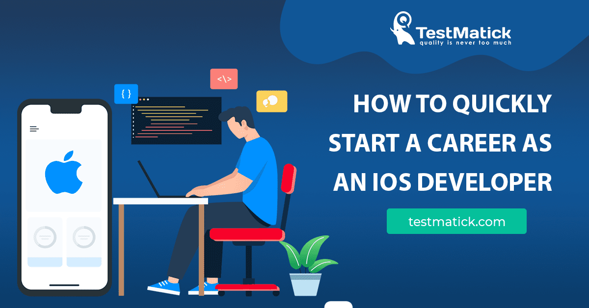 How to Quickly Start a Career as an iOS Developer