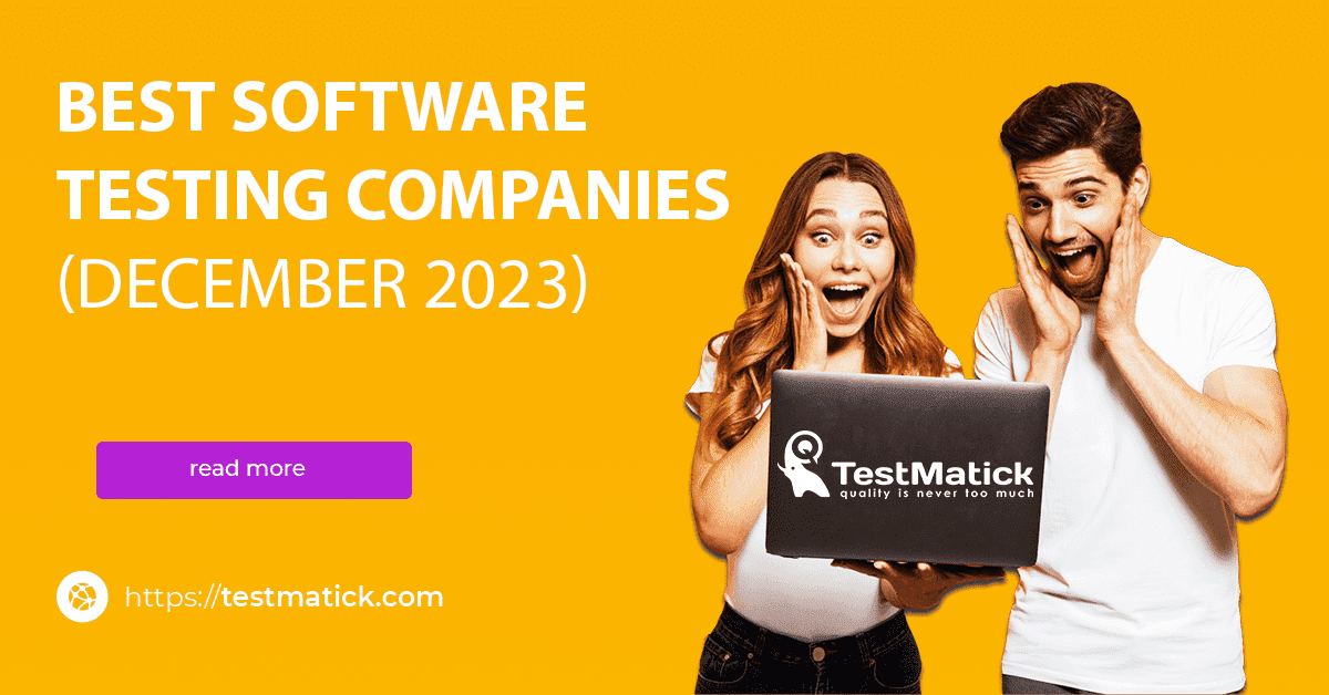 Best Software Testing Companies (December 2023) Best Software Testing Companies (December 2023)