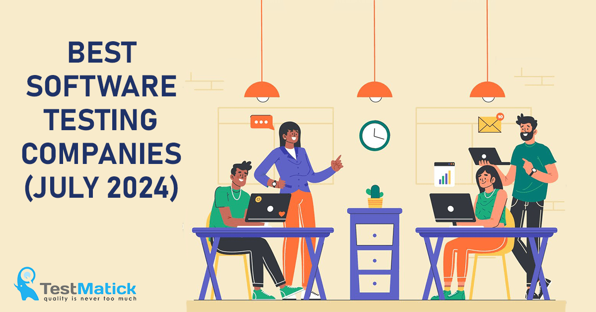 Best Software Testing Companies (July 2024) Best Software Testing Companies (July 2024)