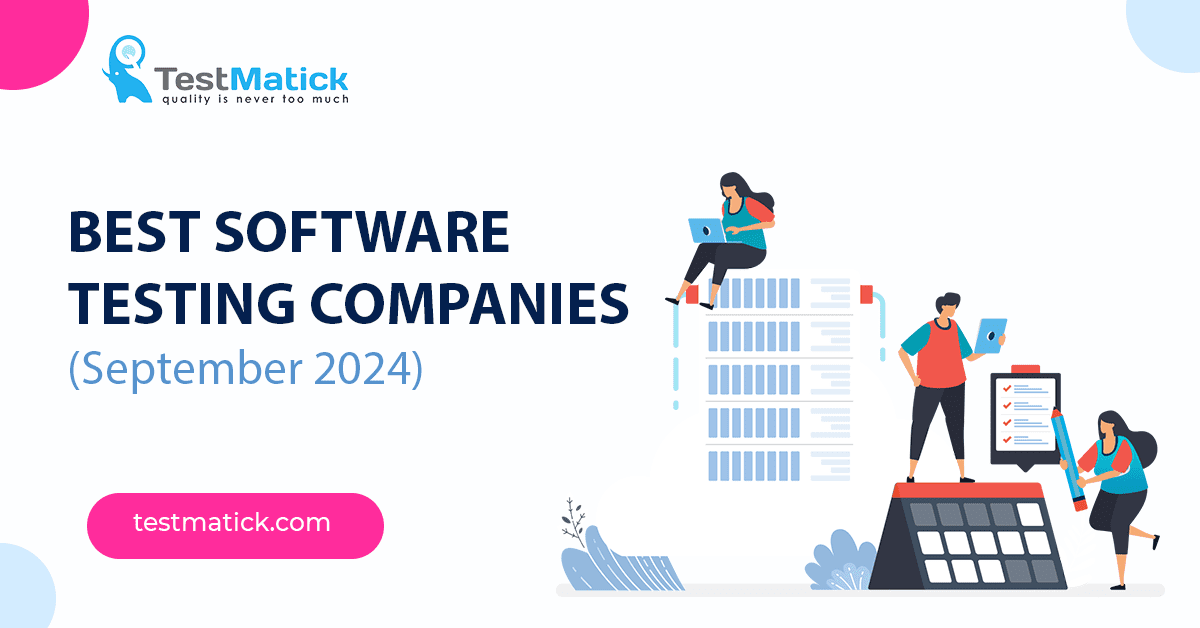 Best Software Testing Companies (September 2024)