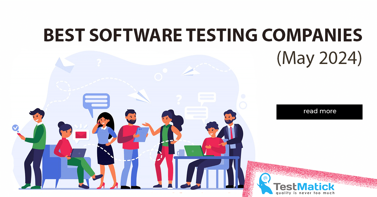 Best Software Testing Companies (May 2024)