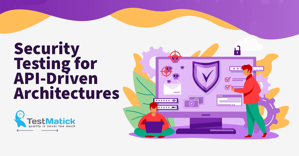 Security Testing for API-Driven Architectures Security Testing for API-Driven Architectures