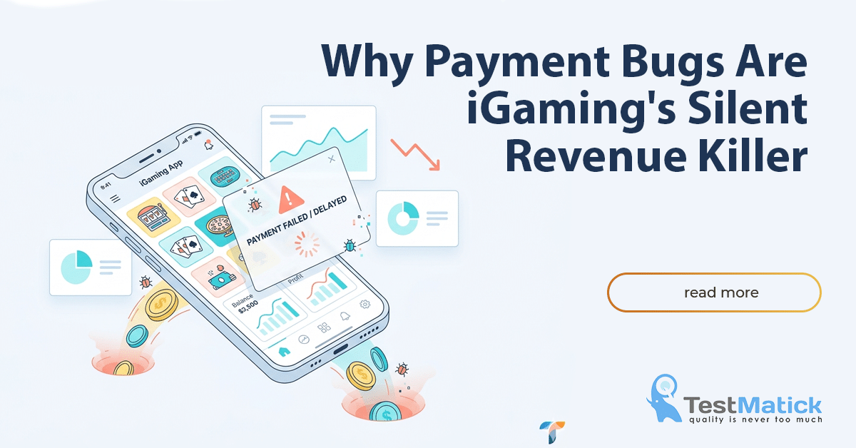 Why Payment Bugs Are iGaming's Silent Revenue Killer